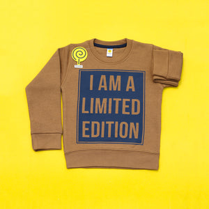 I Am A Limited Edition Brown Sweashirt